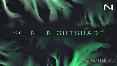 Native Instruments - Scene Nightshade 1.1.2 Full + Update Native Instruments - Scene Nightshade 1.1.2 Full + Update