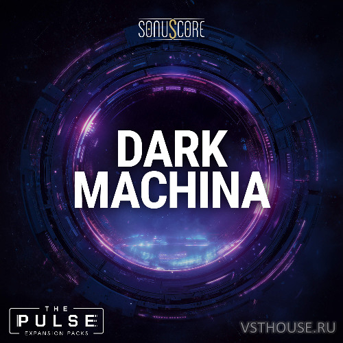 Sonuscore - The Pulse Dark Machina (KONTAKT) Sonuscore - The Pulse Dark Machina (KONTAKT)