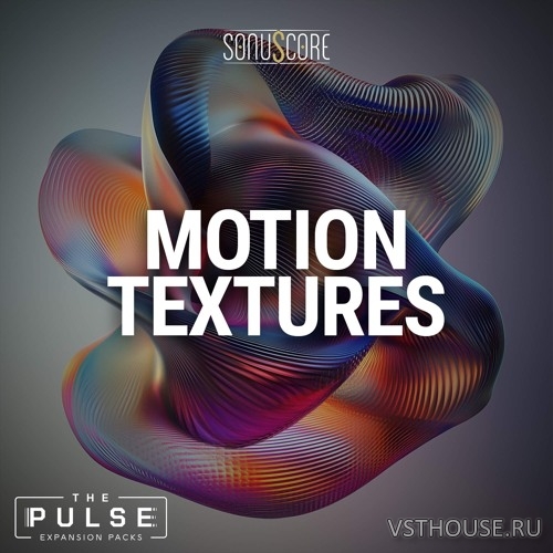 Sonuscore - The Pulse Motion Textures (KONTAKT) Sonuscore - The Pulse Motion Textures (KONTAKT)