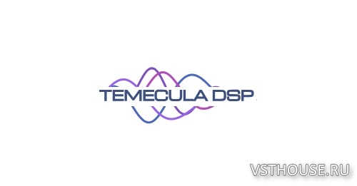 Temecula DSP - Temecula DSP Bundle 06.2026 VST3 x64 Temecula DSP - Temecula DSP Bundle 06.2026 VST3 x64